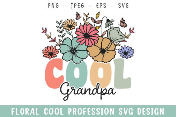 Floral Cool Grandpa Graphics for Crafts