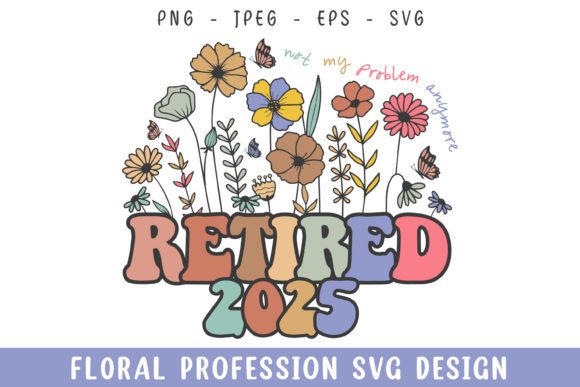 Vintage Retired 2025 Graphics for Crafts